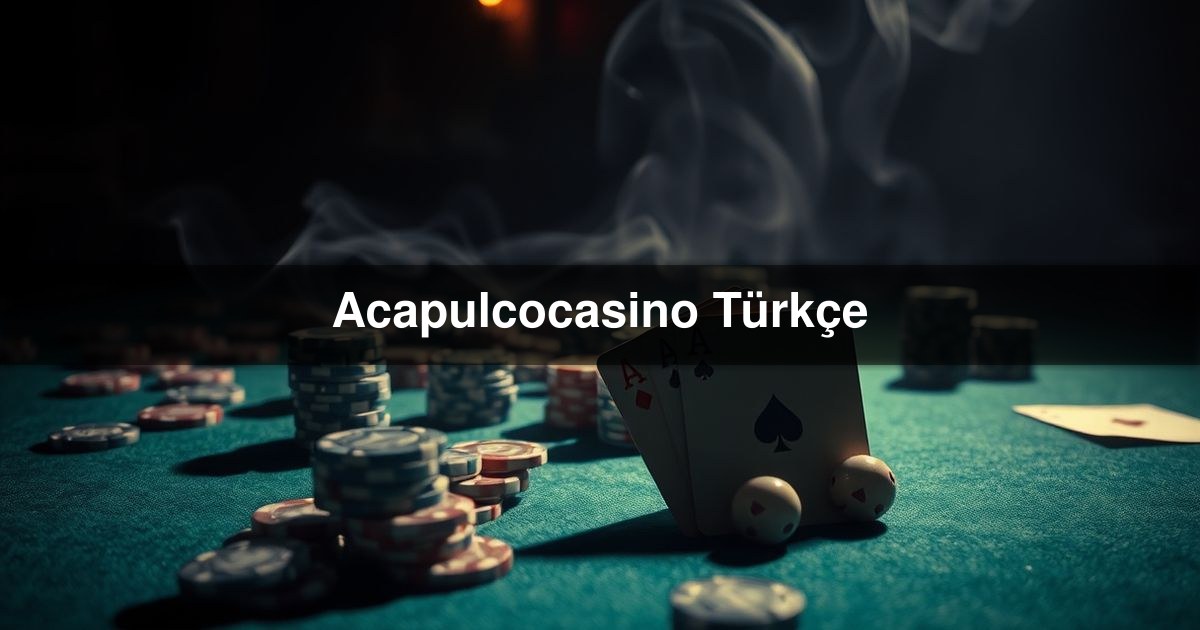 Acapulcocasino Türkçe