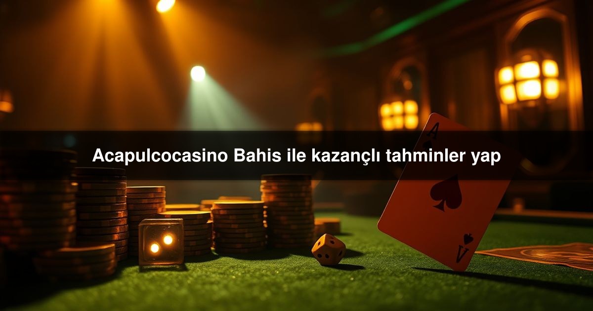 Acapulcocasino Bahis